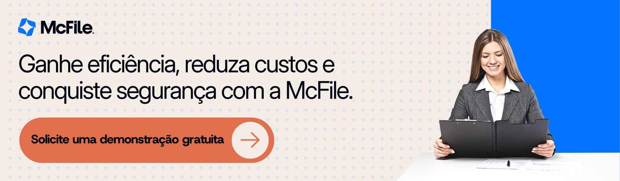 O banner da McFile destaca: ganhe eficiência, reduza custos e conquiste segurança com a gestão documental digital. Solicite uma demonstração gratuita.